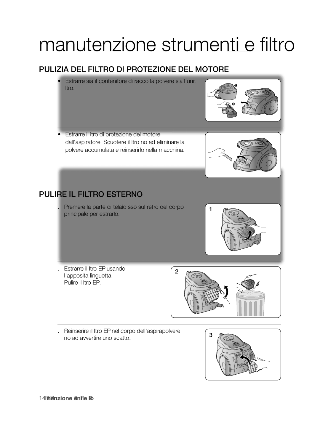 Samsung VCC67G0V31/XET, VCC67J0V31/XET manual Pulizia DEL Filtro DI Protezione DEL Motore, Pulire IL Filtro Esterno 