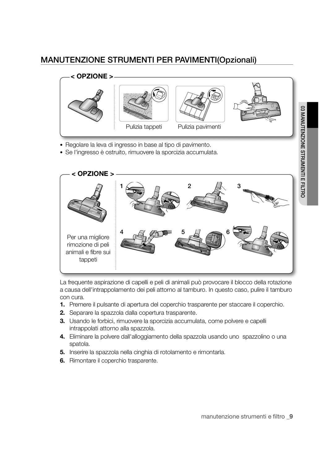 Samsung VCC67J0V31/XET, VCC67F0H3R/XET, VCC67G0V31/XET manual Manutenzione Strumenti PER PAVIMENTIOpzionali 