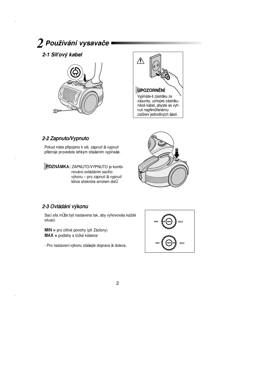 Samsung VCC7030V3S/LIB, VCC7030V3S/XEH manual Používání vysavače, SíÈový kabel Zapnuto/Vypnuto, Ovládání výkonu, UPOZORNùNÍ 