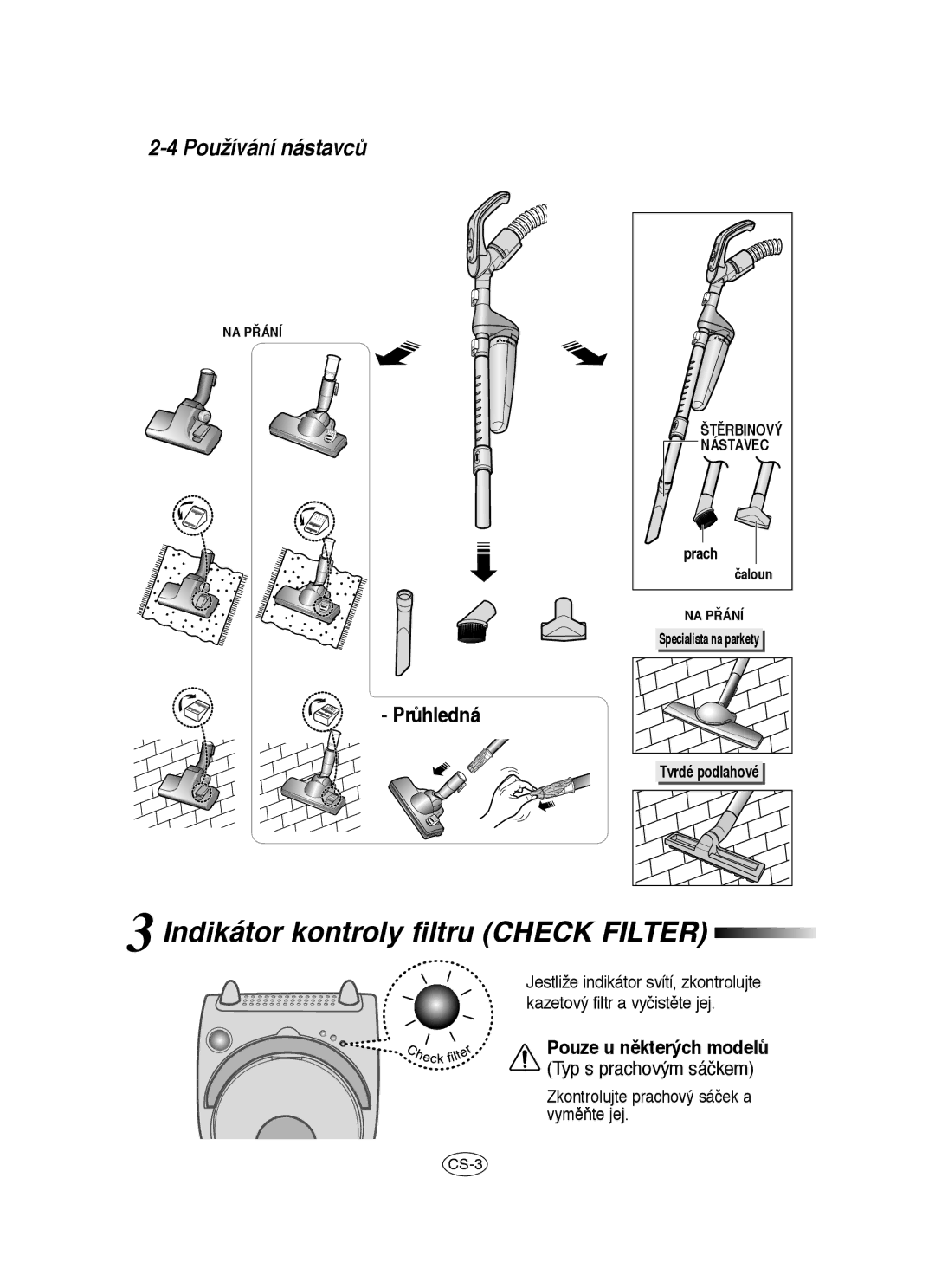 Samsung VCC7060H3S/LIB, VCC7060H3S/XEP, VCC7060H3S/XEG manual Indikátor kontroly filtru Check Filter, Používání nástavcÛ 