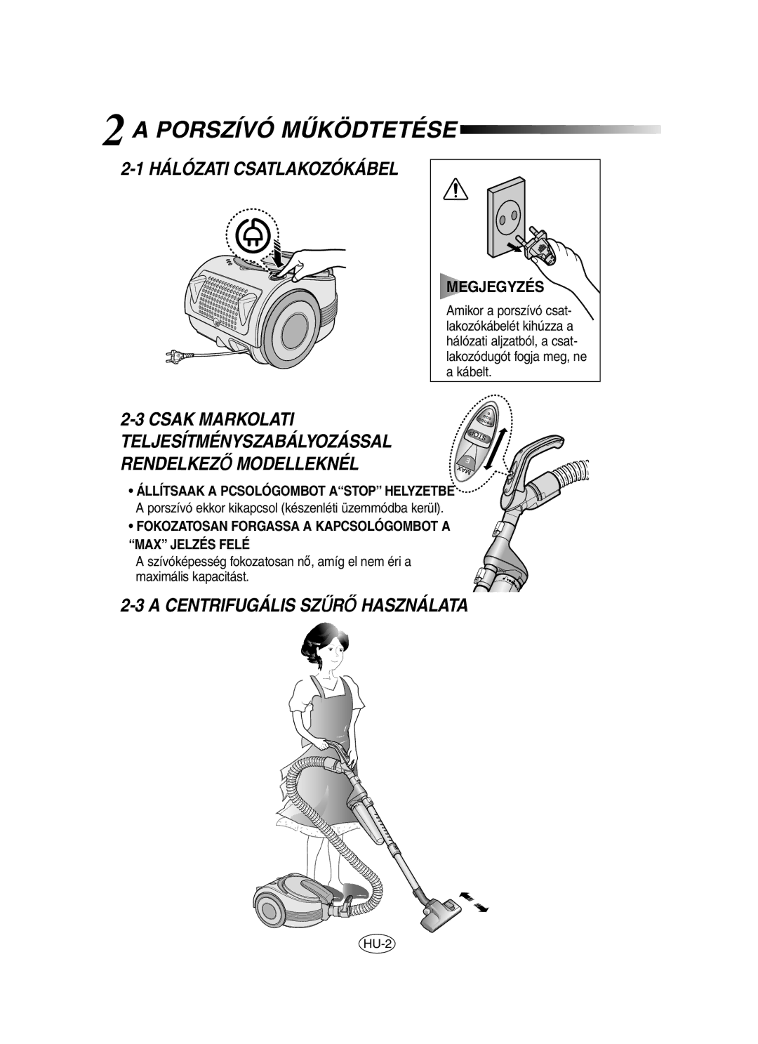 Samsung VCC7060H3Z/XEV, VCC7060H3S/XEP, VCC7060H3S/XEG, VCC7060H3B/SBW manual Porszívó Mùködtetése, Hálózati Csatlakozókábel 