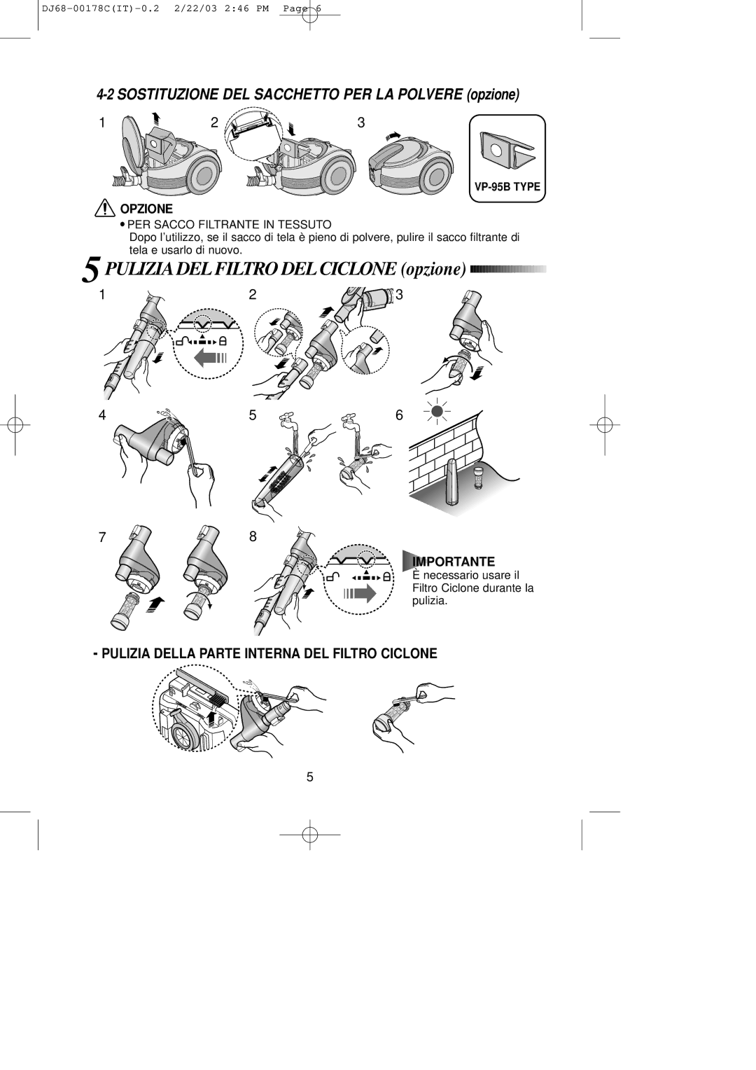 Samsung VCC7050H3S/XET manual Pulizia DEL Filtro DEL Ciclone opzione, Sostituzione DEL Sacchetto PER LA Polvere opzione 