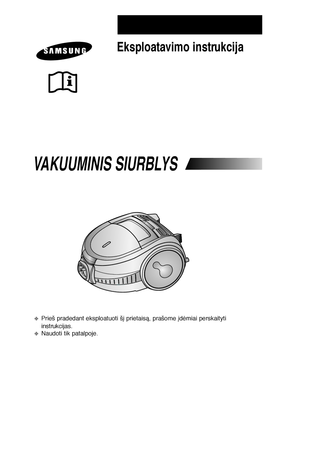 Samsung VCC7294H3O/XEV, VCC7294H3G/XSB, VCC7245H3G/SBW, VCC7215H3S/SBW, VCC7294H3G/SBW, VCC7295H3O/XSB Vakuuminis Siurblys 