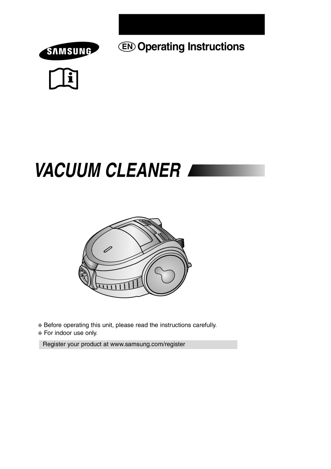 Samsung VCC7294H3G/SBW, VCC7294H3G/XSB, VCC7295H3O/XSB, VCC7295H3O/SBW manual Vacuum Cleaner 