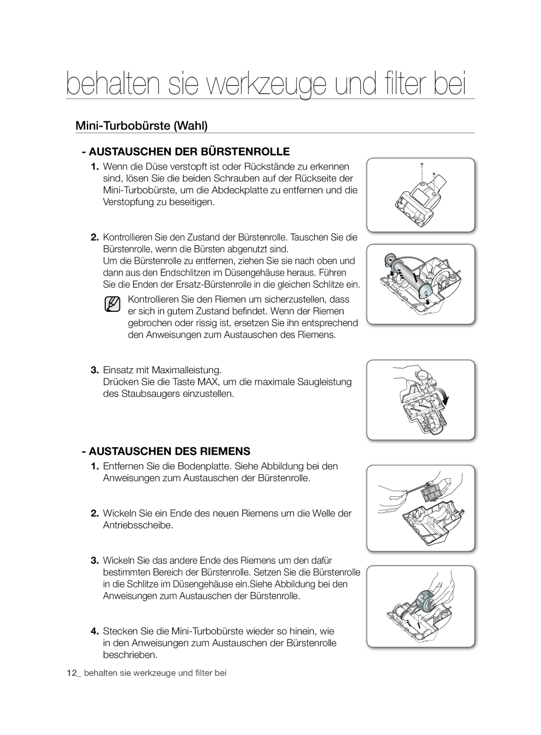 Samsung VCC7480V3R/XEH, VCC7480V3R/XEG manual Mini-Turbobürste Wahl, Austauschen DER Bürstenrolle, Austauschen DES Riemens 