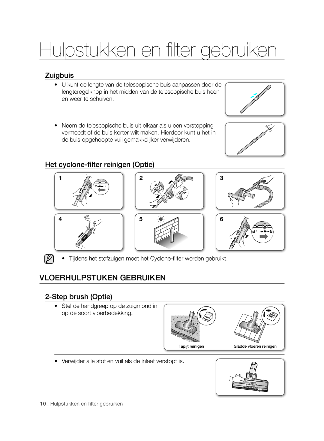 Samsung VCC7480V3R/XEH manual Hulpstukken en filter gebruiken, VLoERHULpSTUKEN Gebruiken, Zuigbuis, Step brush Optie 