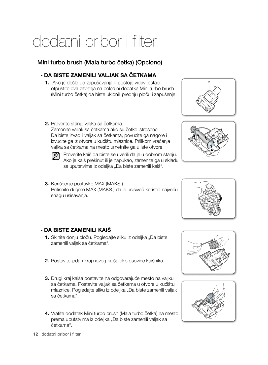 Samsung VCC7485V3R/BOL, VCC7485V3K/XEH manual Mini turbo brush Mala turbo četka Opciono, DA Biste Zamenili Valjak SA Četkama 