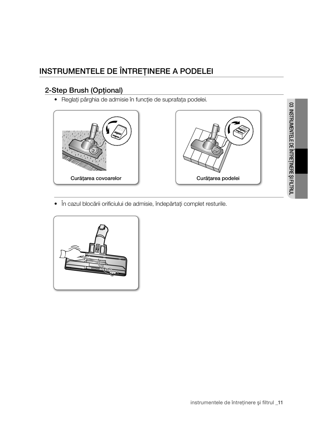 Samsung VCC7485V3R/BOL, VCC7485V3K/XEH, VCC7485V3K/BOL manual InstrumenteLe De Întreţinere a poDeLei, Step Brush Opţional 