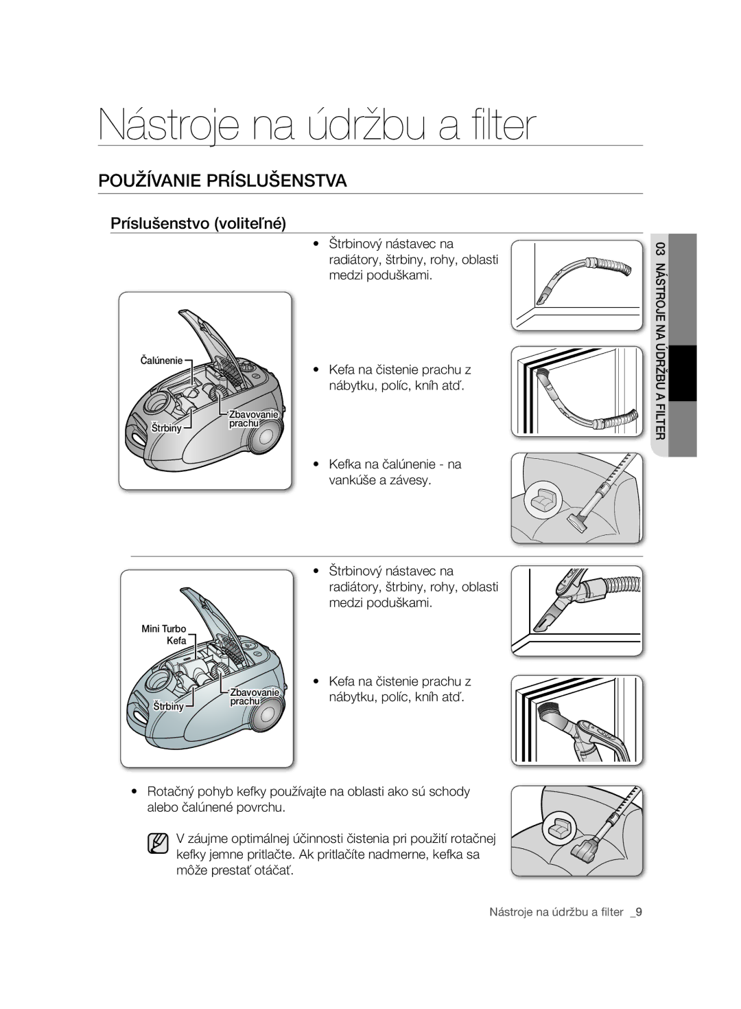 Samsung VCC7485V3K/XEH, VCC7485V3R/BOL manual Nástroje na údržbu a ﬁ lter, Používanie Príslušenstva, Príslušenstvo voliteľné 