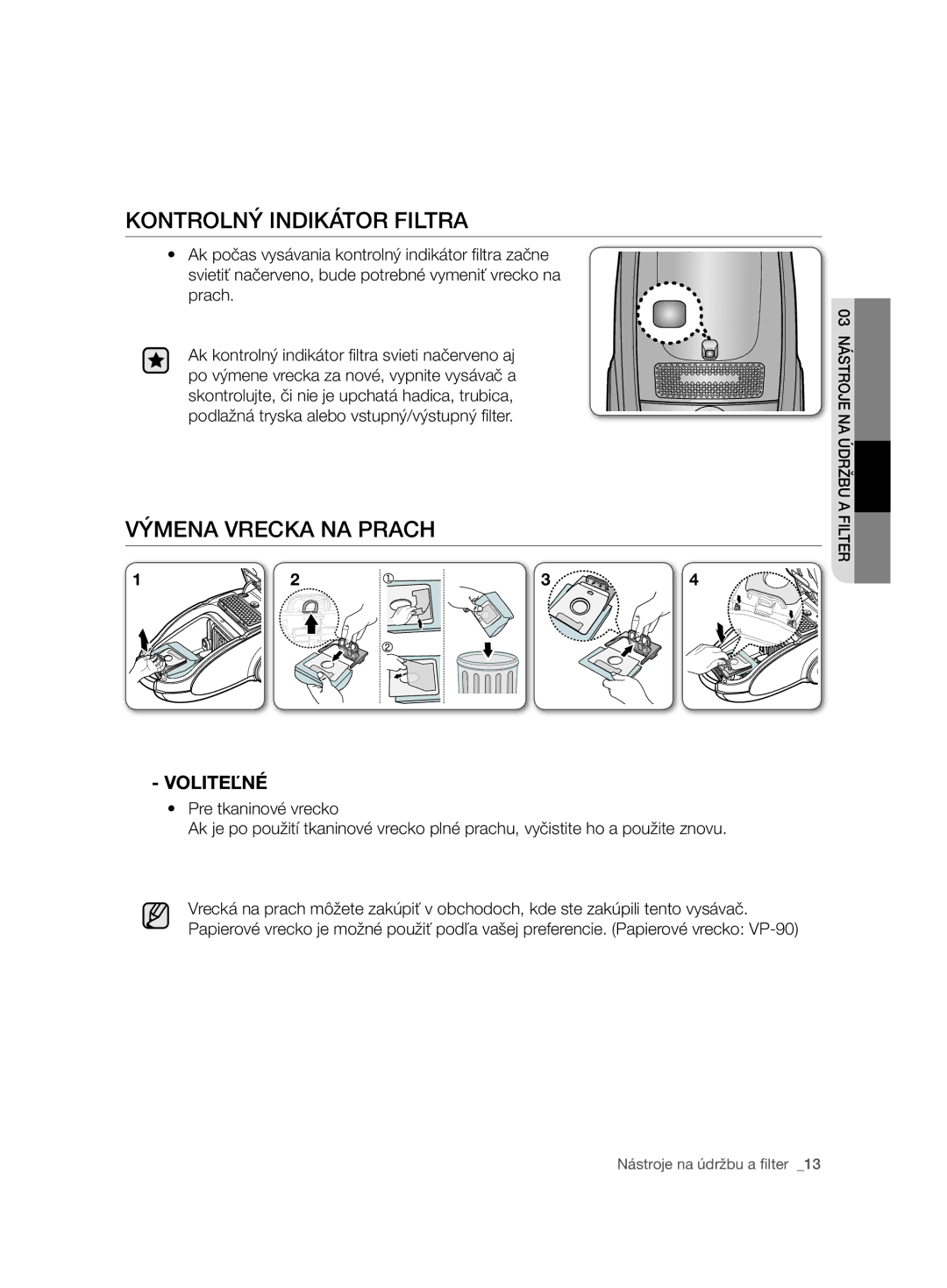 Samsung VCC7485V3K/BOL, VCC7485V3R/BOL, VCC7485V3K/XEH manual Kontrolný Indikátor Filtra, Výmena Vrecka NA Prach, Voliteľné 