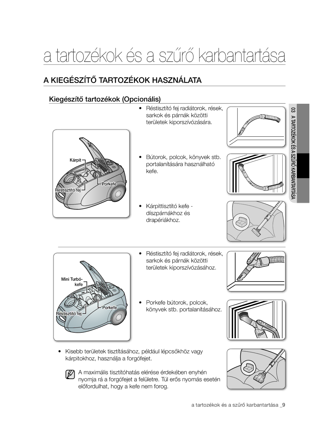 Samsung VCC7485V3R/BOL, VCC7485V3K/XEH, VCC7485V3K/BOL Kiegészítő Tartozékok Használata, Kiegészítő tartozékok Opcionális 