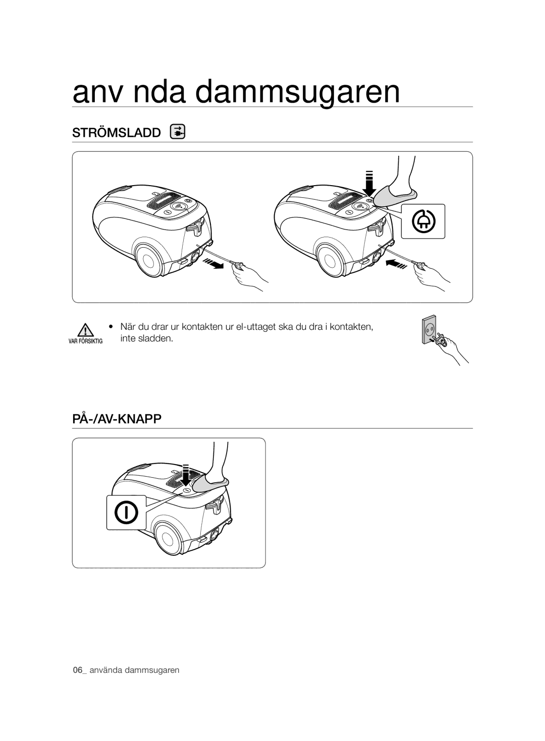 Samsung VCC7490H3K/XEE, VCC7480V3R/XEE manual Använda dammsugaren, Strömsladd, På-/Av-Knapp 