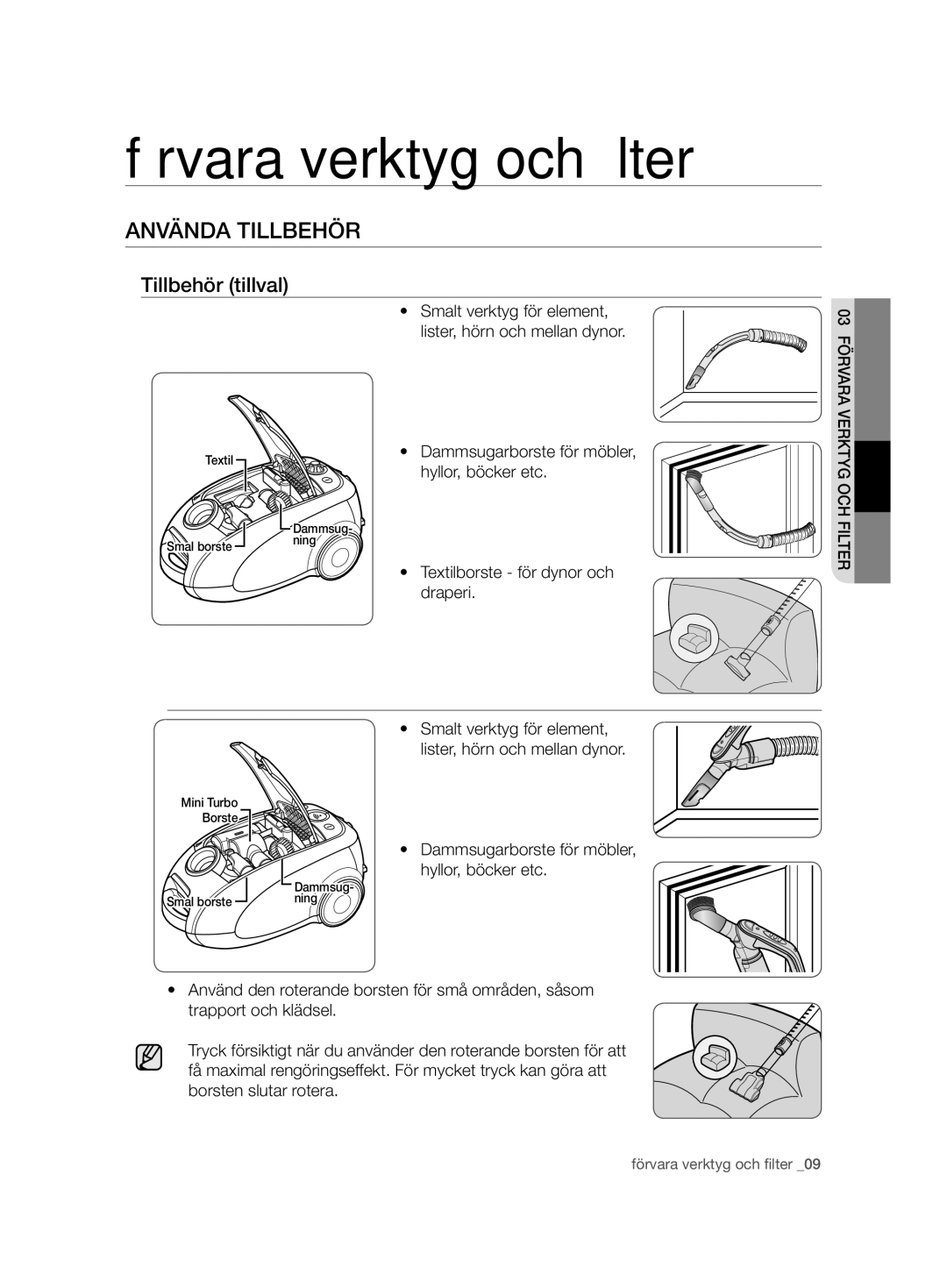 Samsung VCC7480V3R/XEE, VCC7490H3K/XEE manual Förvara verktyg och ﬁ lter, Använda Tillbehör, Tillbehör tillval 