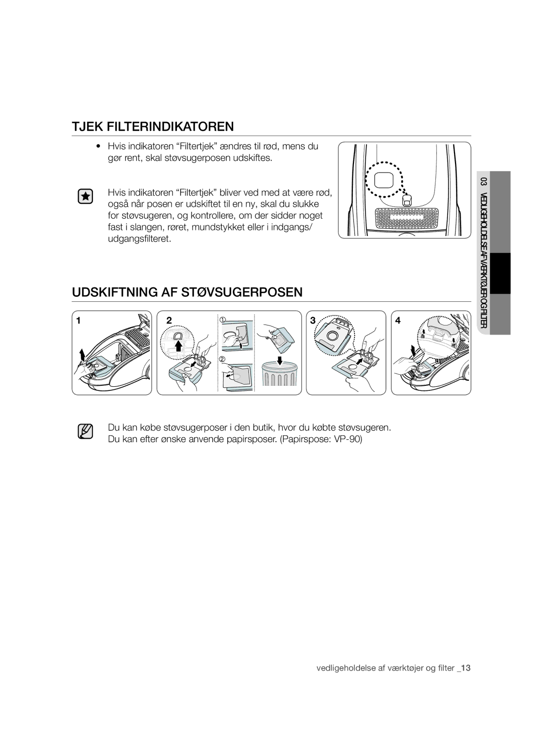 Samsung VCC7480V3R/XEE, VCC7490H3K/XEE manual Tjek Filterindikatoren, Udskiftning AF Støvsugerposen 