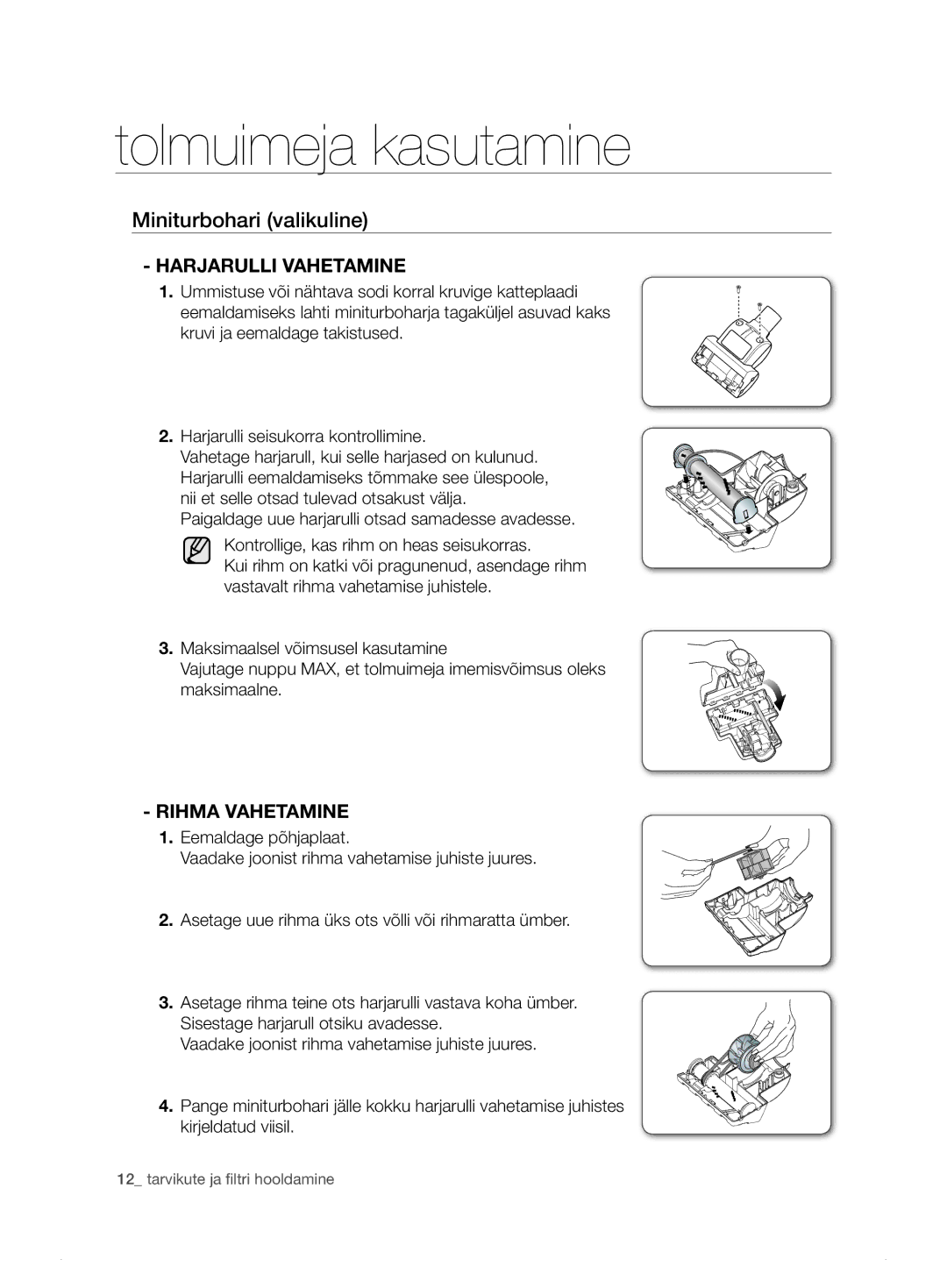 Samsung VCC7495H3K/XSB manual Miniturbohari valikuline, Harjarulli Vahetamine, Rihma Vahetamine 