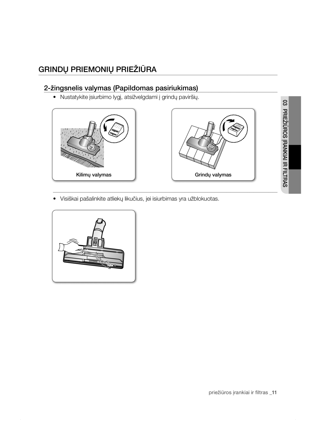 Samsung VCC7495H3K/XSB manual GrINDų prIEMoNIų prIEžIŪrA, Žingsnelis valymas Papildomas pasiriukimas 