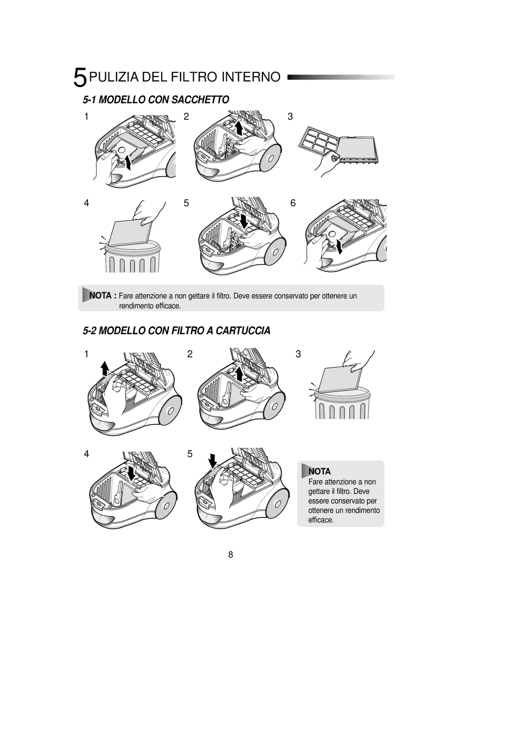 Samsung VCC7840V3B/XET manual Pulizia DEL Filtro Interno, Modello CON Sacchetto, Modello CON Filtro a Cartuccia 