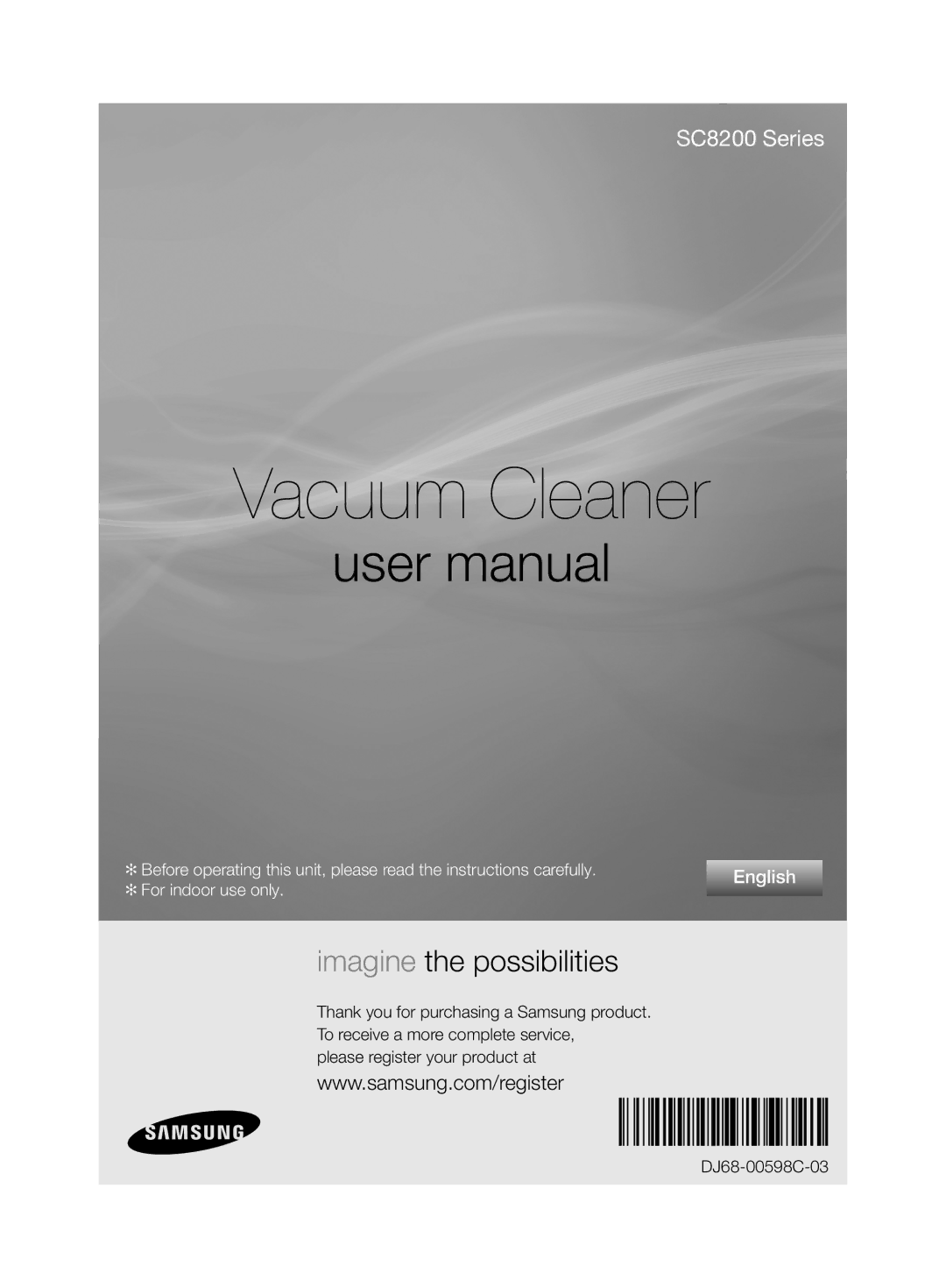 Samsung VCC8265H3S/UMG, VCC8285H3K/UMG, VCC8245V3R/UMG, VCC8240V3R/UMG, VCC8280H3K/UMG manual Vacuum Cleaner 