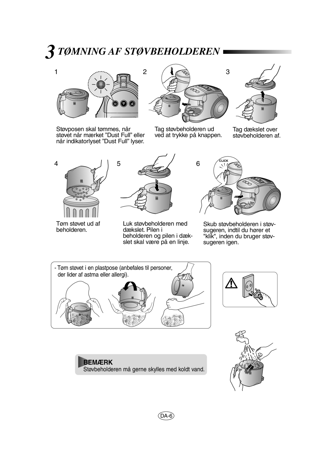 Samsung VCC8480H3R/XEE manual Tømning AF Støvbeholderen, Når indikatorlyset Dust Full lyser, Slet skal være på en linje 