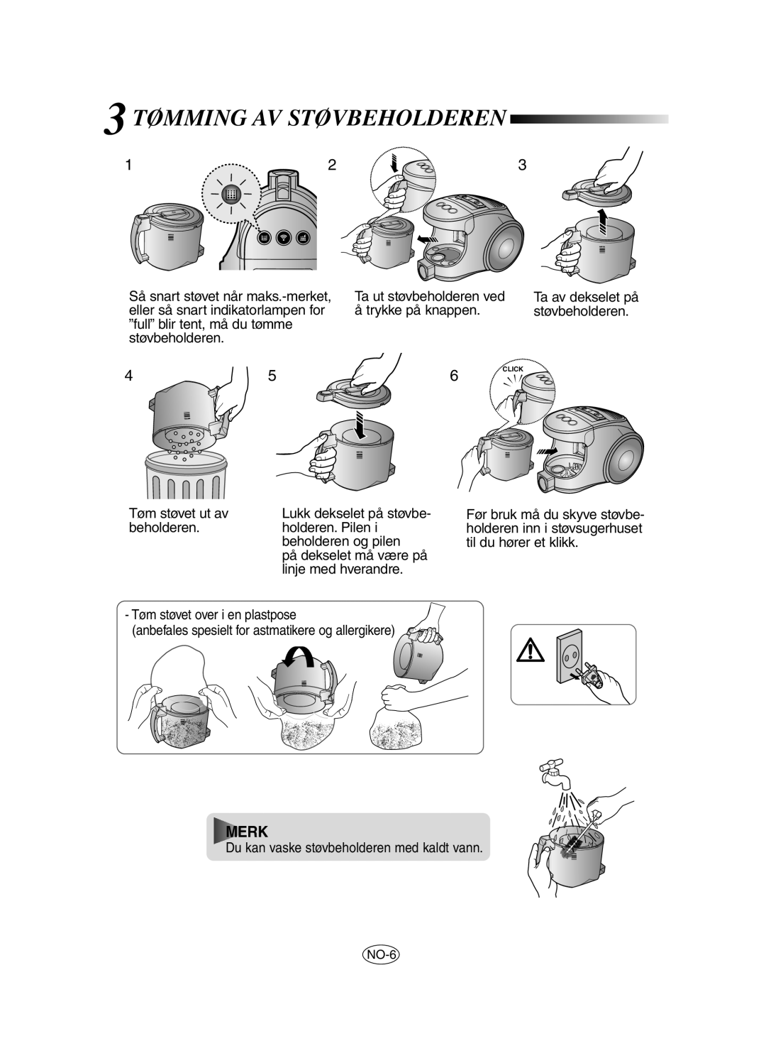 Samsung VCC8480H3R/XEE manual Tømming AV Støvbeholderen, Så snart støvet når maks.-merket Ta ut støvbeholderen ved 