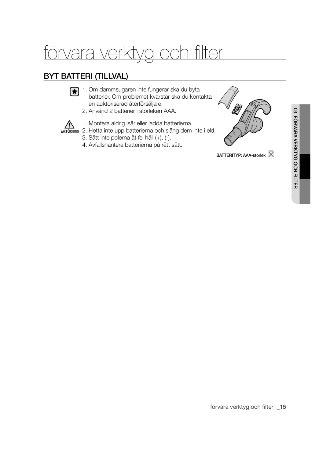 Samsung VCC8680V3K/XEE manual BYT Batteri Tillval, Sätt inte polerna åt fel håll +, Avfallshantera batterierna på rätt sätt 