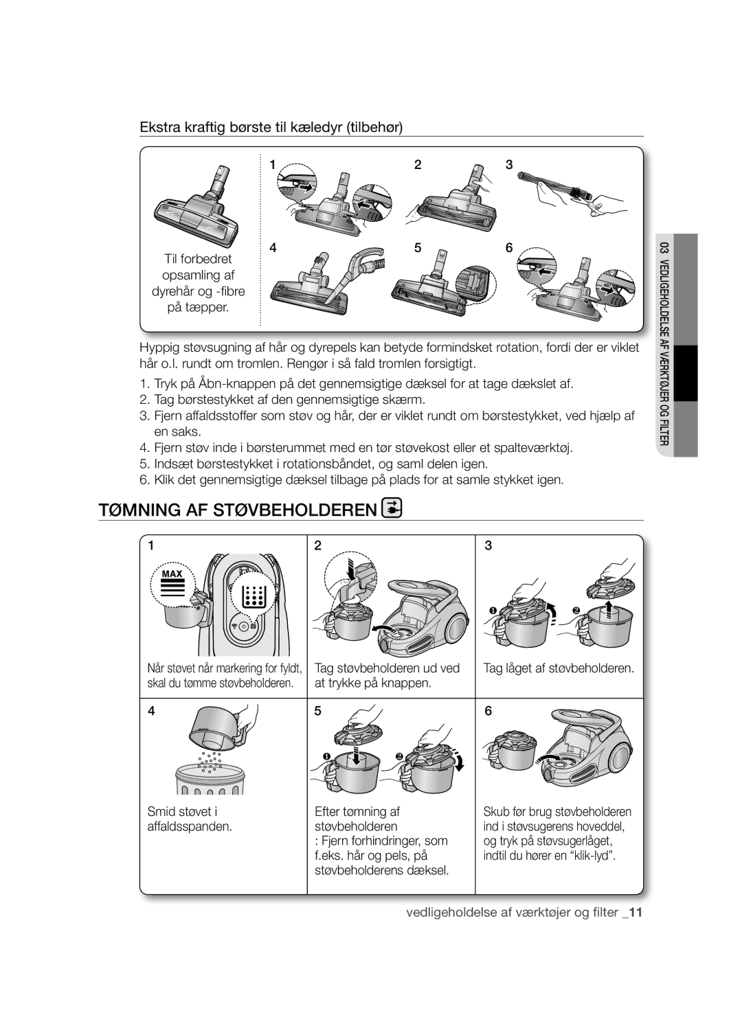 Samsung VCC8680V3K/XEE manual Tømning AF Støvbeholderen, Ekstra kraftig børste til kæledyr tilbehør 