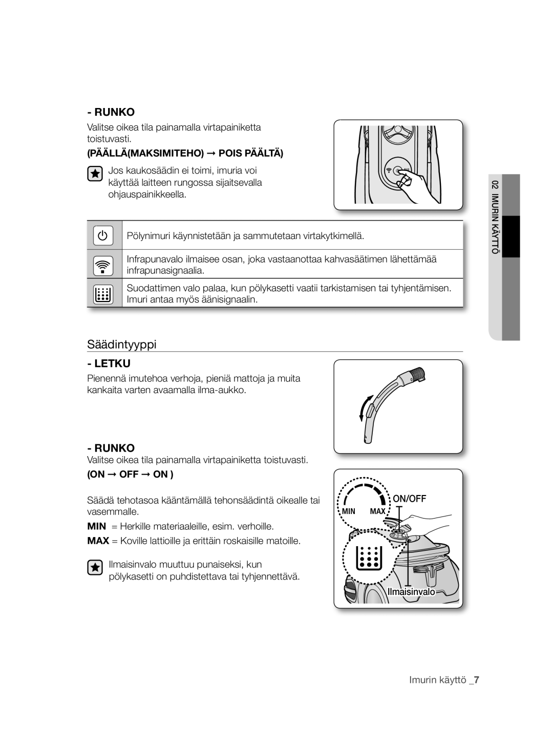 Samsung VCC8680V3K/XEE manual Säädintyyppi, Runko, Valitse oikea tila painamalla virtapainiketta toistuvasti, Ilmaisinvalo 