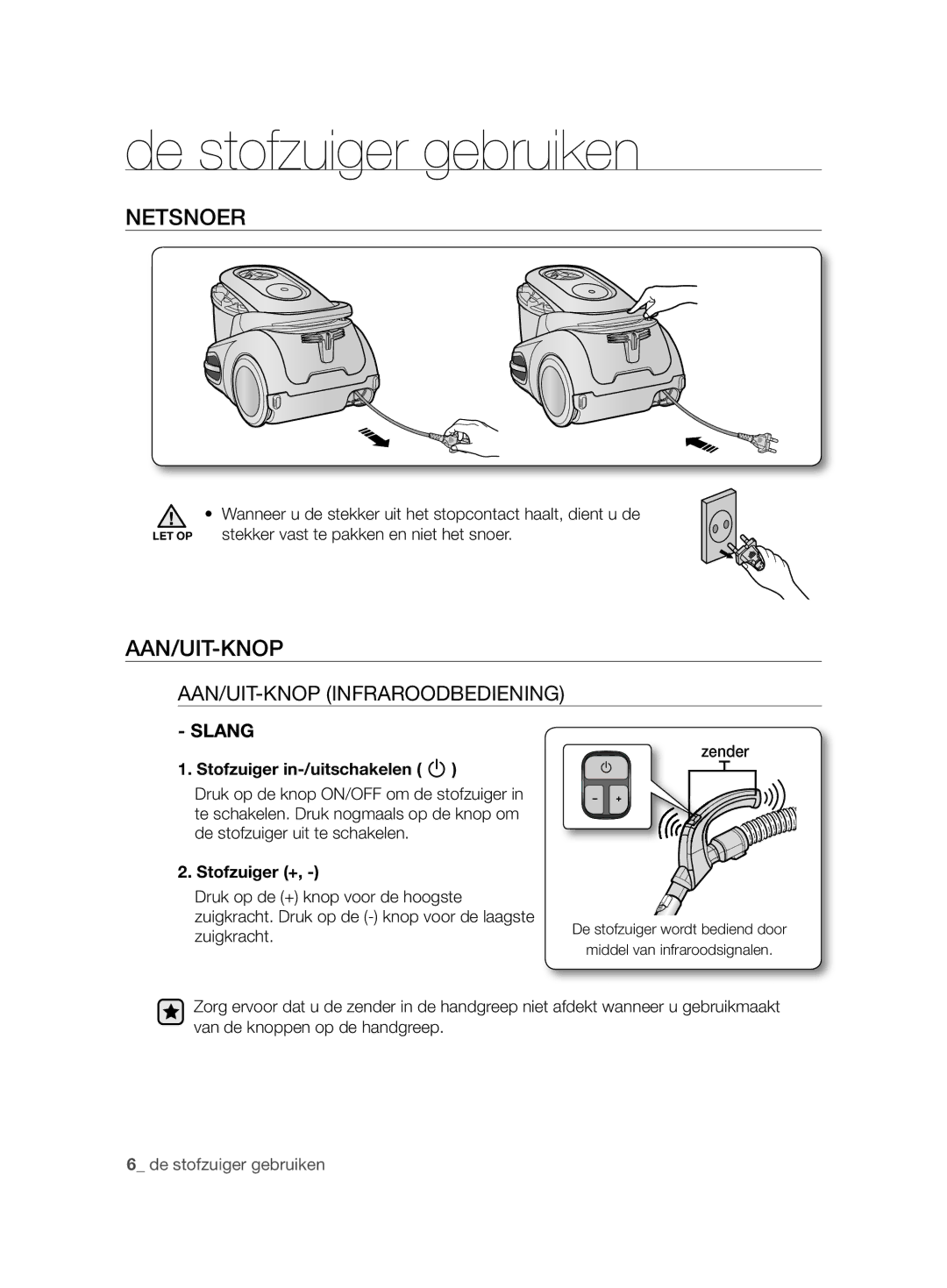 Samsung VCC86H0H3S/XEG, VCC86H0H3S/XEF manual De stofzuiger gebruiken, Netsnoer, Aan/Uit-Knop, Slang 