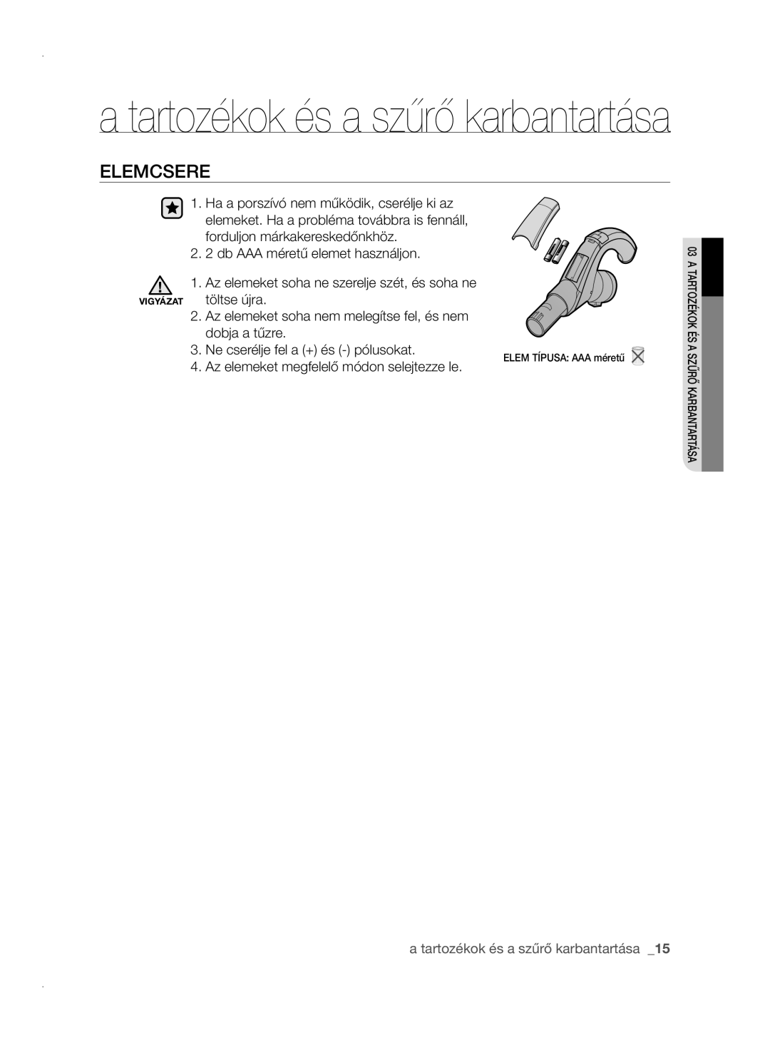 Samsung VCC8780H3A/XEH manual Elemcsere, Az elemeket megfelelő módon selejtezze le 