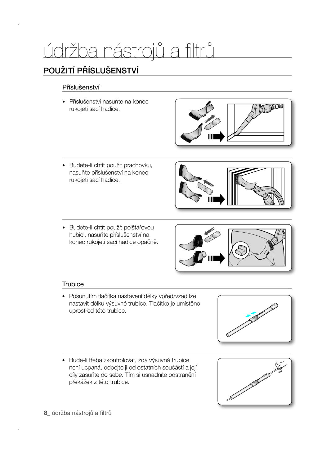 Samsung VCC8780H3A/XEH manual Údržba nástrojů a filtrů, Použití příslušenství, Příslušenství, Trubice 