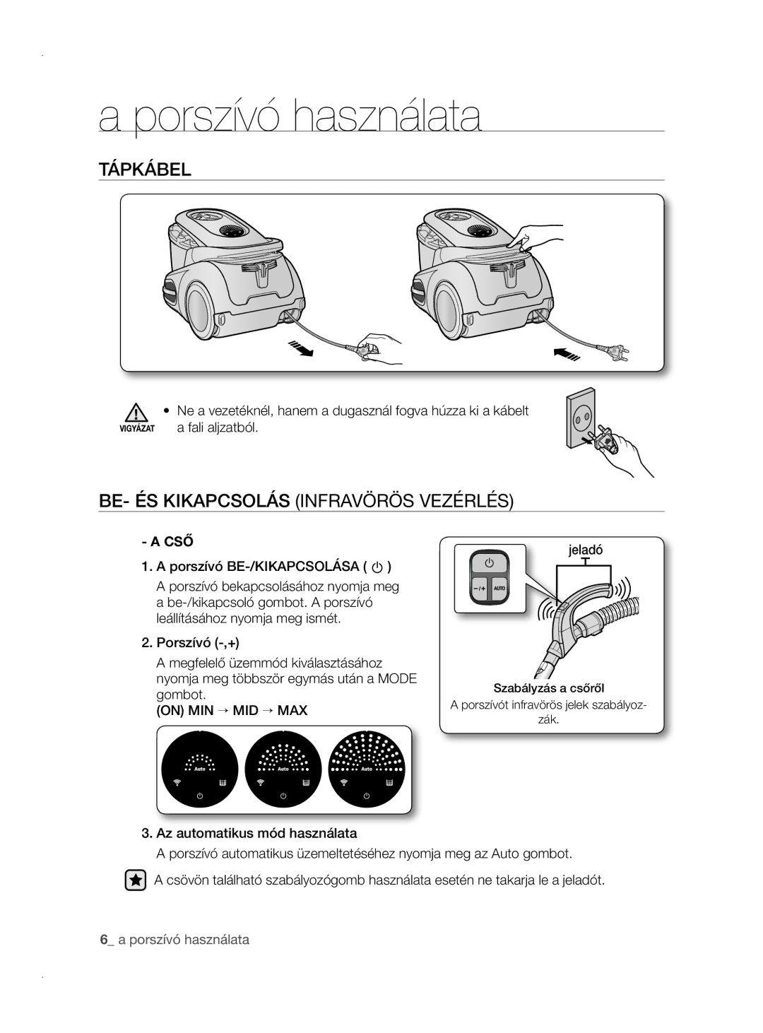 Samsung VCC8780H3A/XEH manual Porszívó használata, Tápkábel, BE- ÉS Kikapcsolás Infravörös vezérlés, Cső 