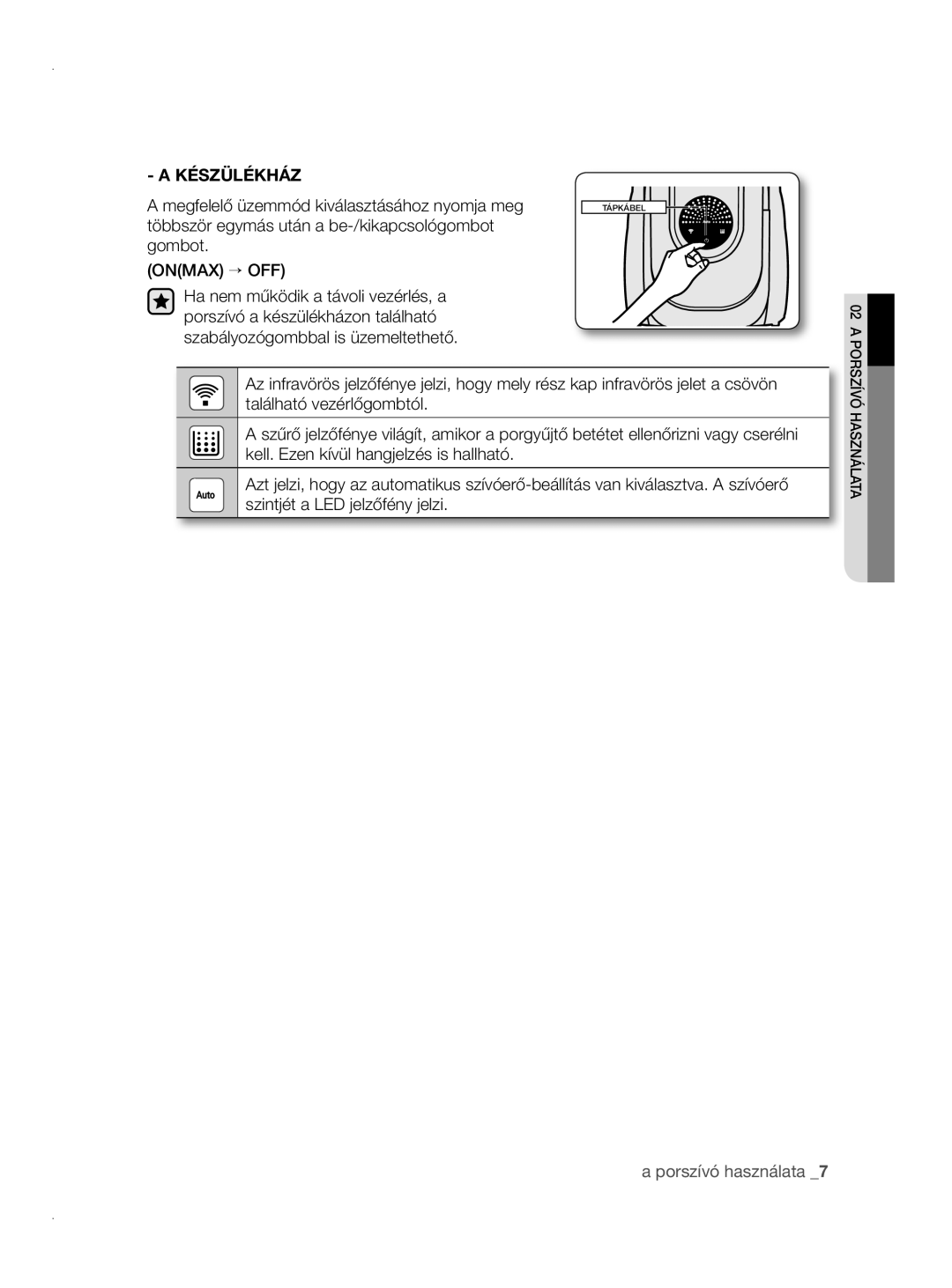 Samsung VCC8780H3A/XEH manual Készülékház, Onmax → OFF 