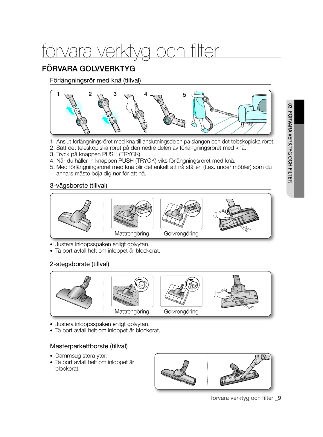 Samsung VCC8790H3K/XEE manual Förvara Golvverktyg, Förlängningsrör med knä tillval, Vägsborste tillval, Stegsborste tillval 