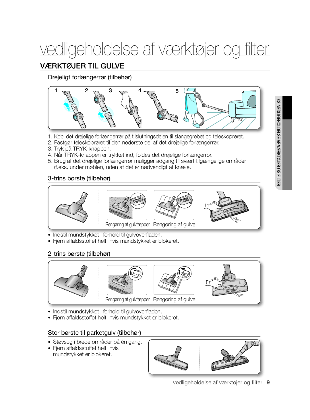 Samsung VCC8790H3K/XEE manual Værktøjer TIL Gulve, Drejeligt forlængerrør tilbehør, Trins børste tilbehør 