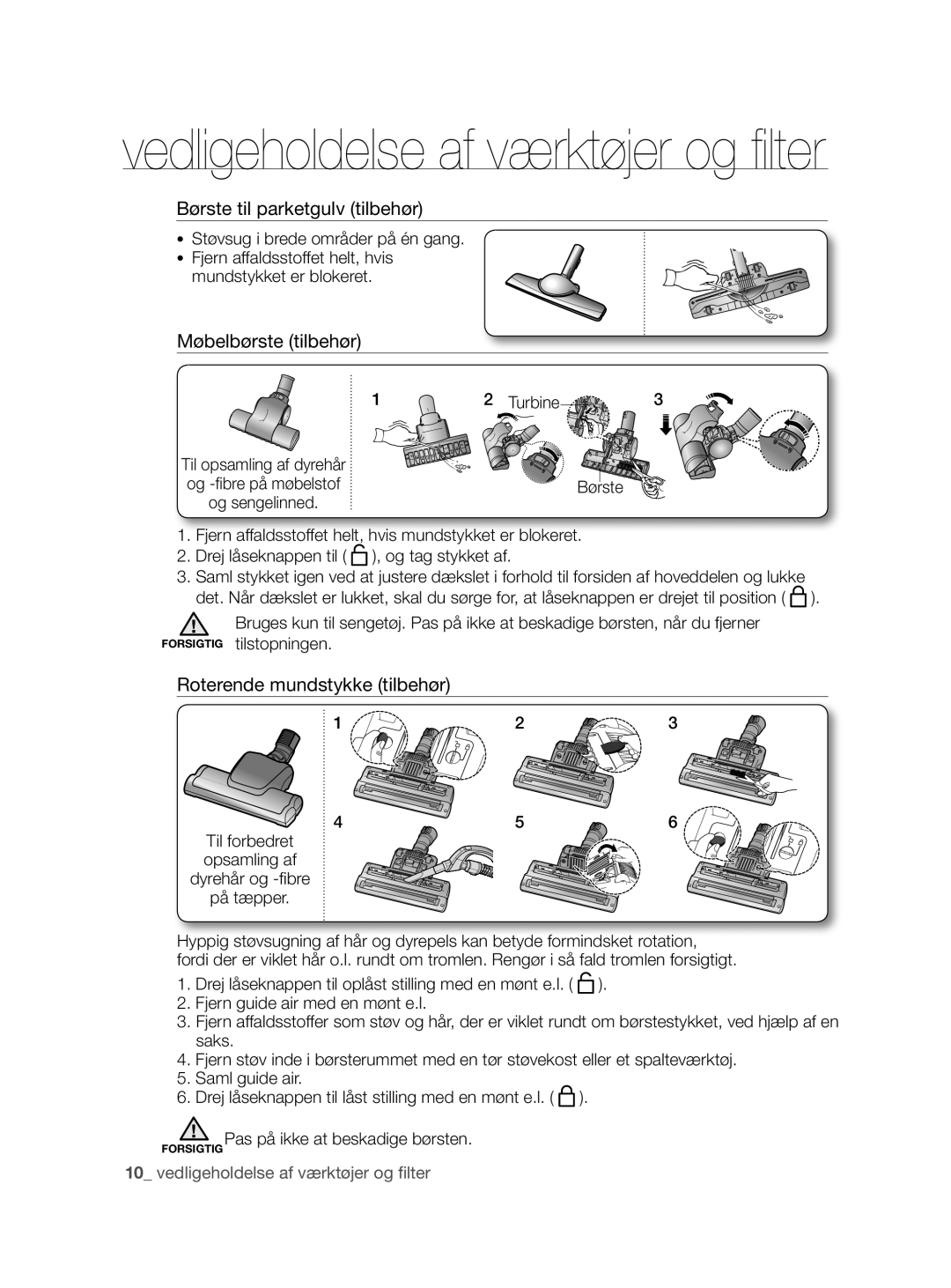 Samsung VCC8790H3K/XEE manual Børste til parketgulv tilbehør, Møbelbørste tilbehør, Roterende mundstykke tilbehør 