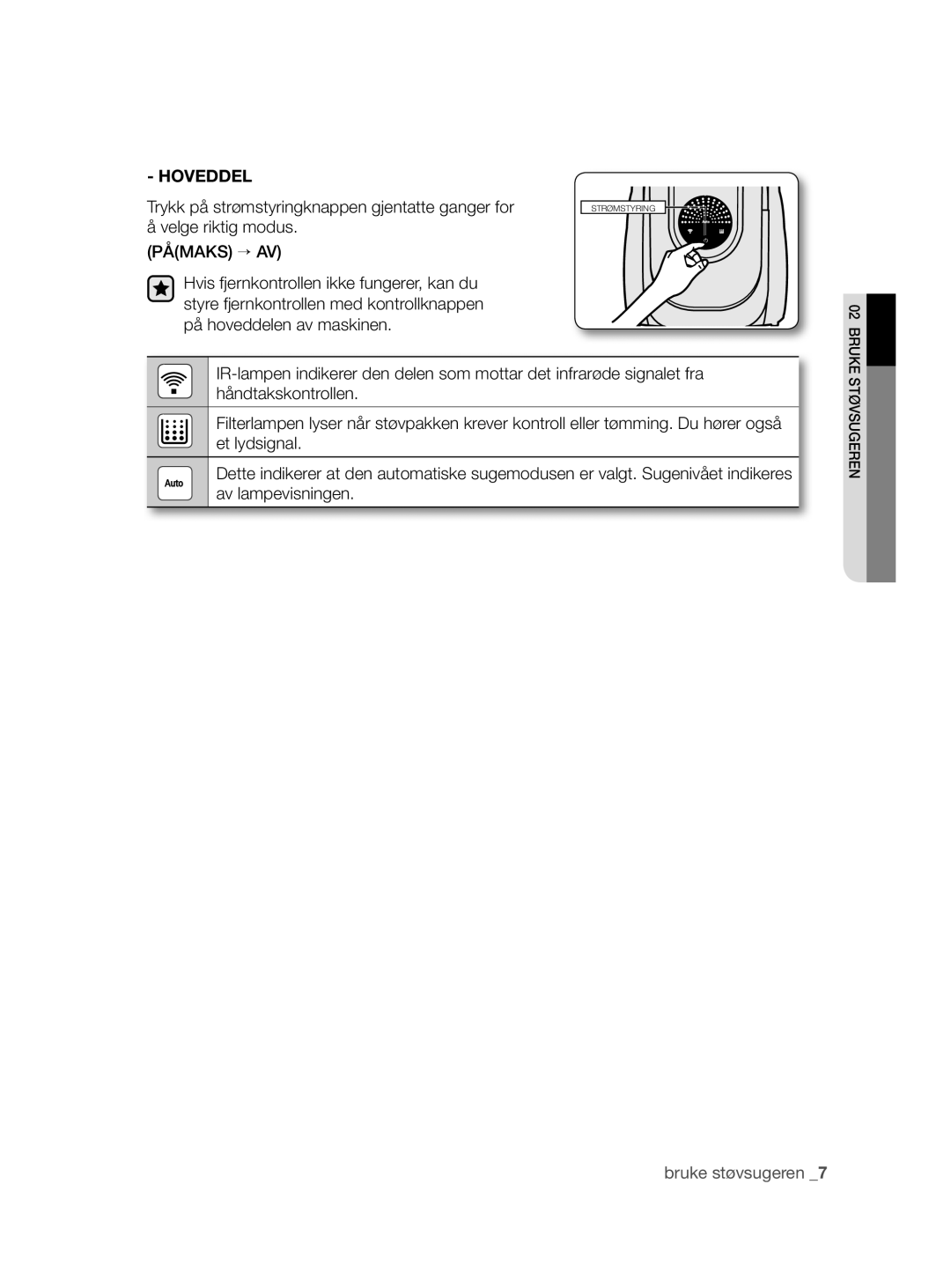 Samsung VCC8790H3K/XEE manual Hoveddel, Trykk på strømstyringknappen gjentatte ganger for 