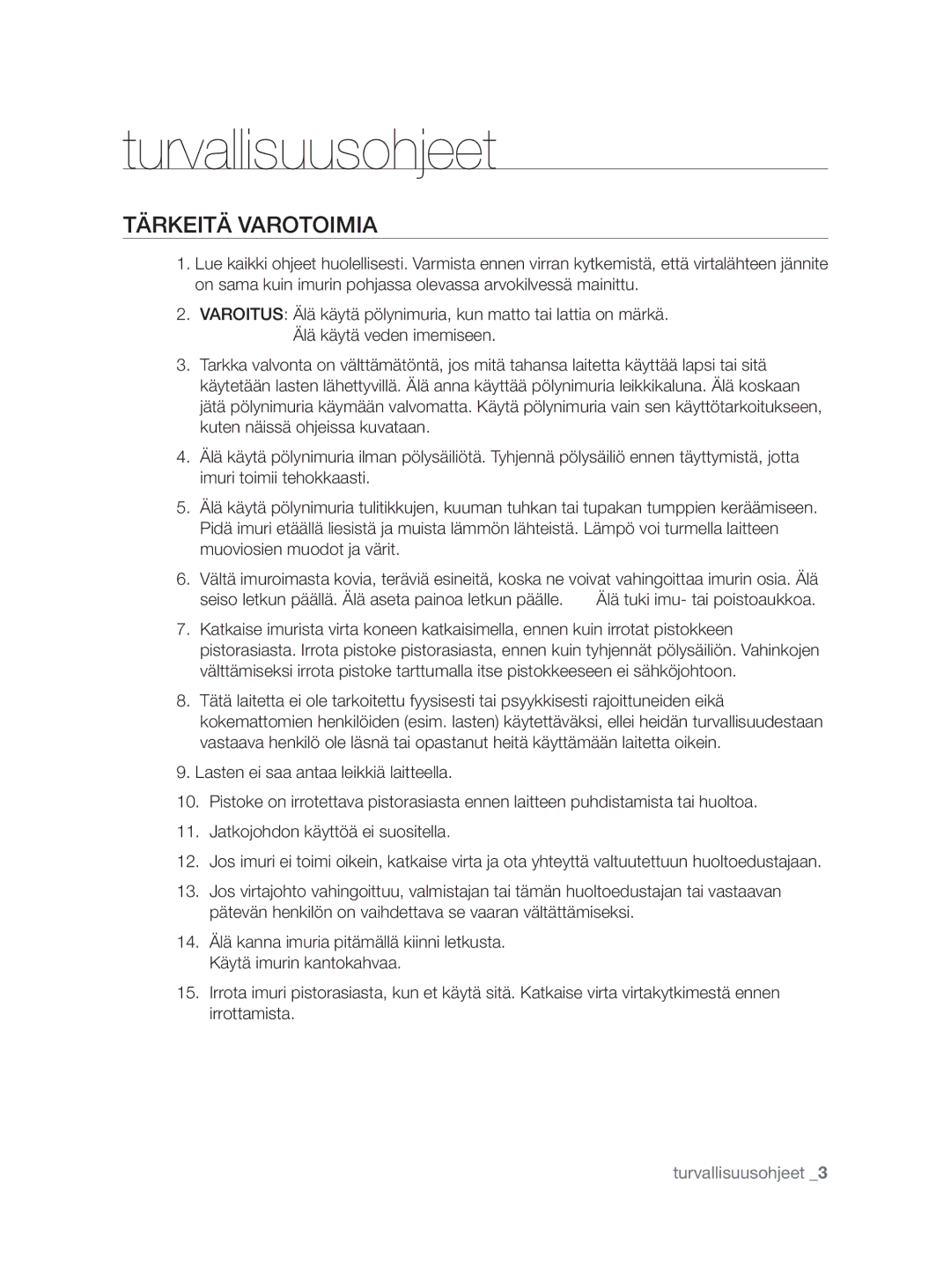 Samsung VCC8790H3K/XEE manual Tärkeitä Varotoimia 