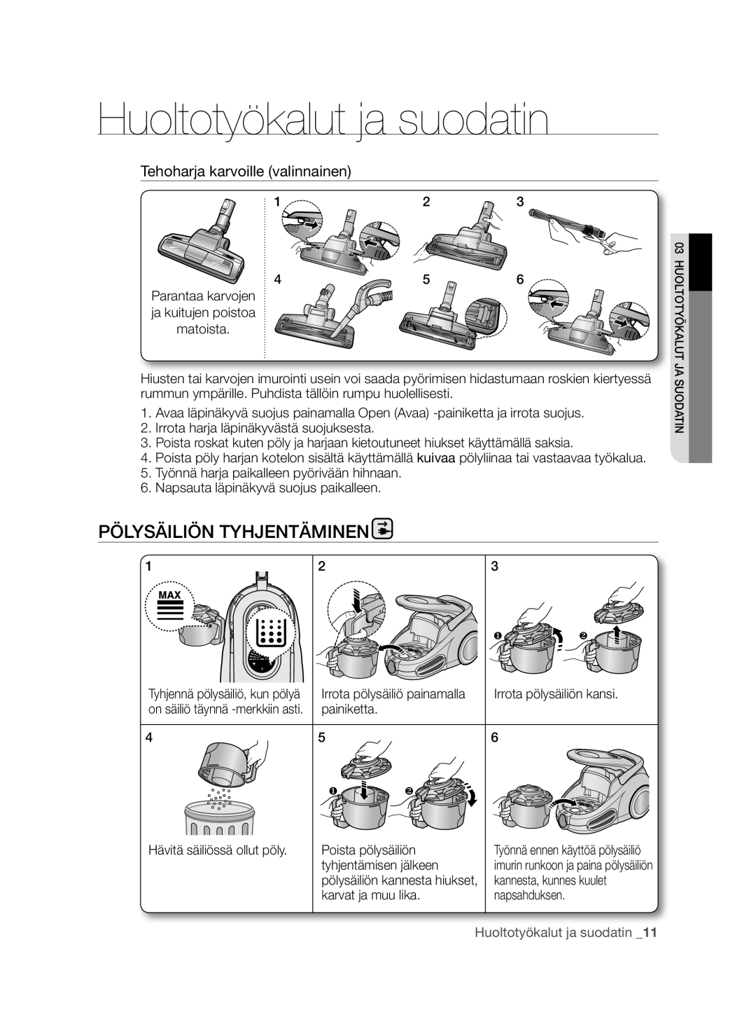 Samsung VCC8790H3K/XEE manual Pölysäiliön tyhjentäminen, Tehoharja karvoille valinnainen 