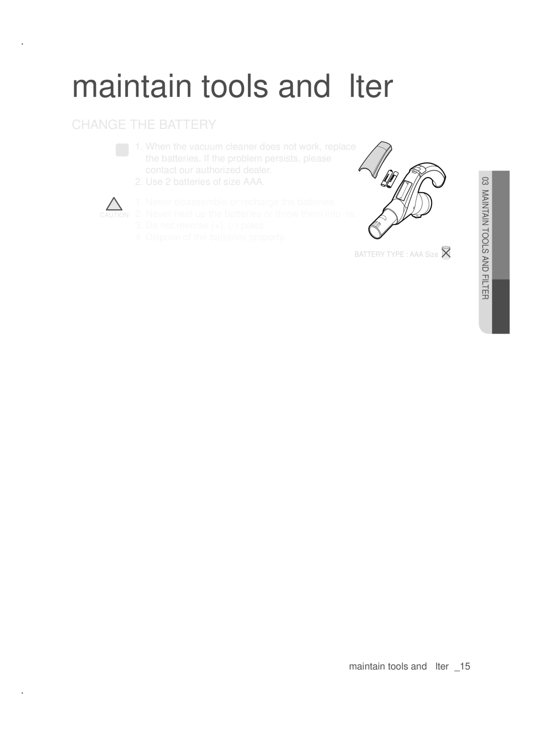 Samsung VCC87H0H3K/XEG manual Change the Battery, Do not reverse +, poles, Dispose of the batteries property 