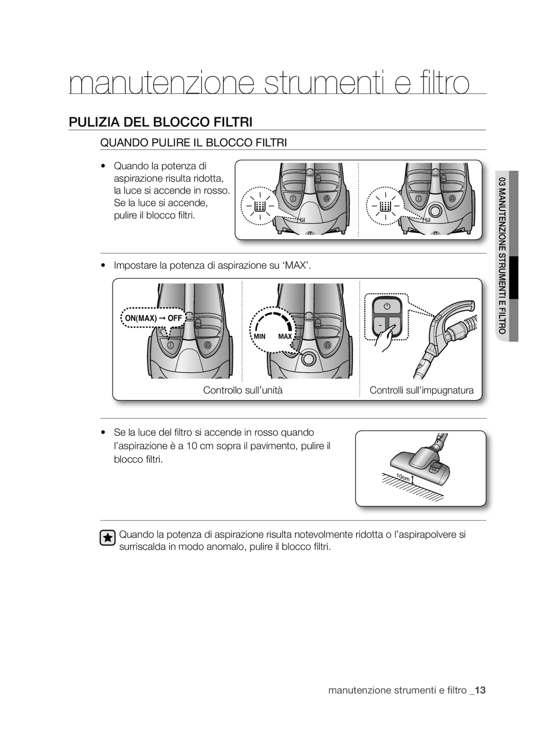 Samsung VCC8830V3B/XEP, VCC8830V3B/XET Pulizia DEL Blocco Filtri, Quando Pulire IL Blocco Filtri, Controllo sull’unità 