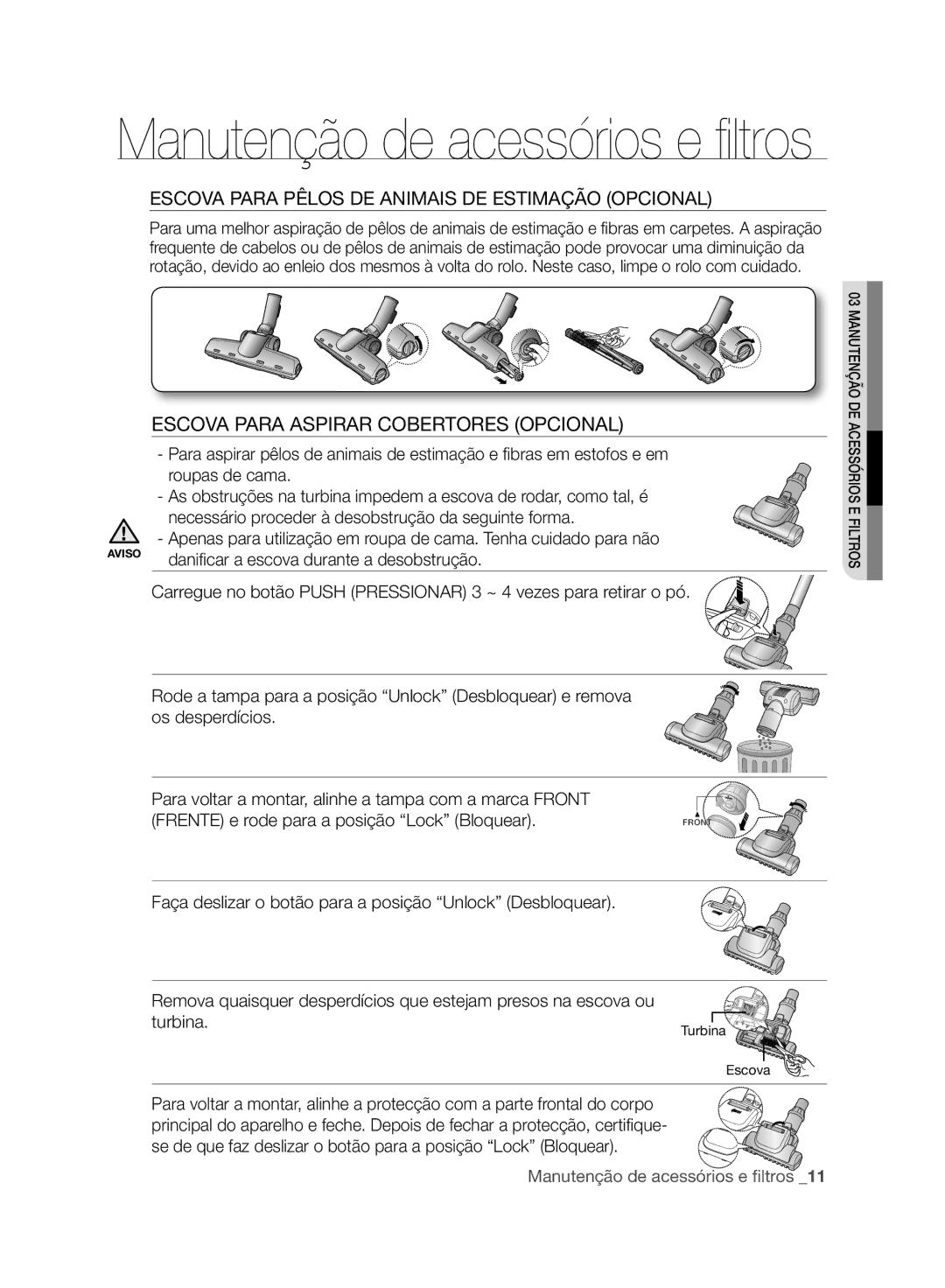 Samsung VCC8830V3B/XEP manual Escova Para Pêlos DE Animais DE Estimação Opcional, Escova Para Aspirar Cobertores Opcional 