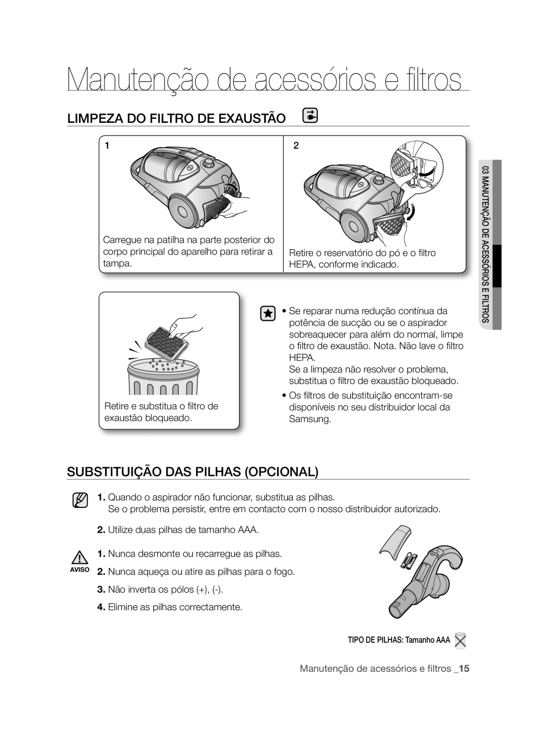 Samsung VCC8830V3B/XEP, VCC8830V3B/XET manual Limpeza do Filtro DE Exaustão, Substituição DAS Pilhas Opcional 