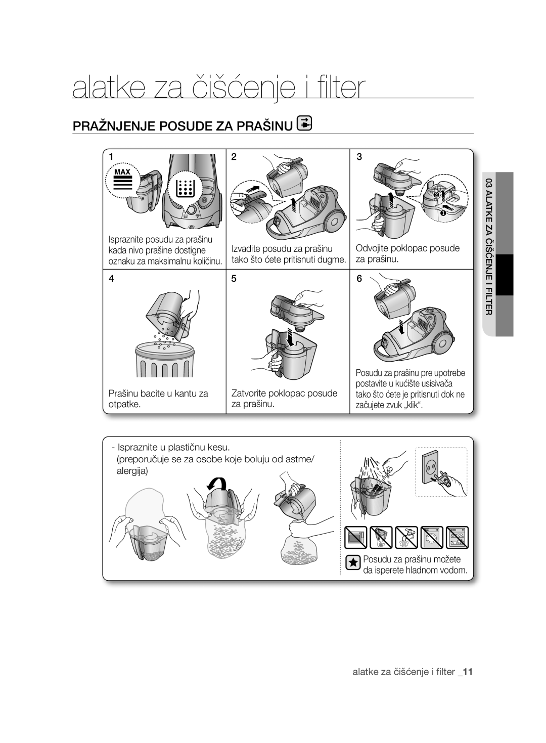 Samsung VCC8850H3R/BOL, VCC8850H3B/XEC, VCC88E0H3R/BOL Pražnjenje Posude ZA Prašinu, Izvadite posudu za prašinu, Za prašinu 