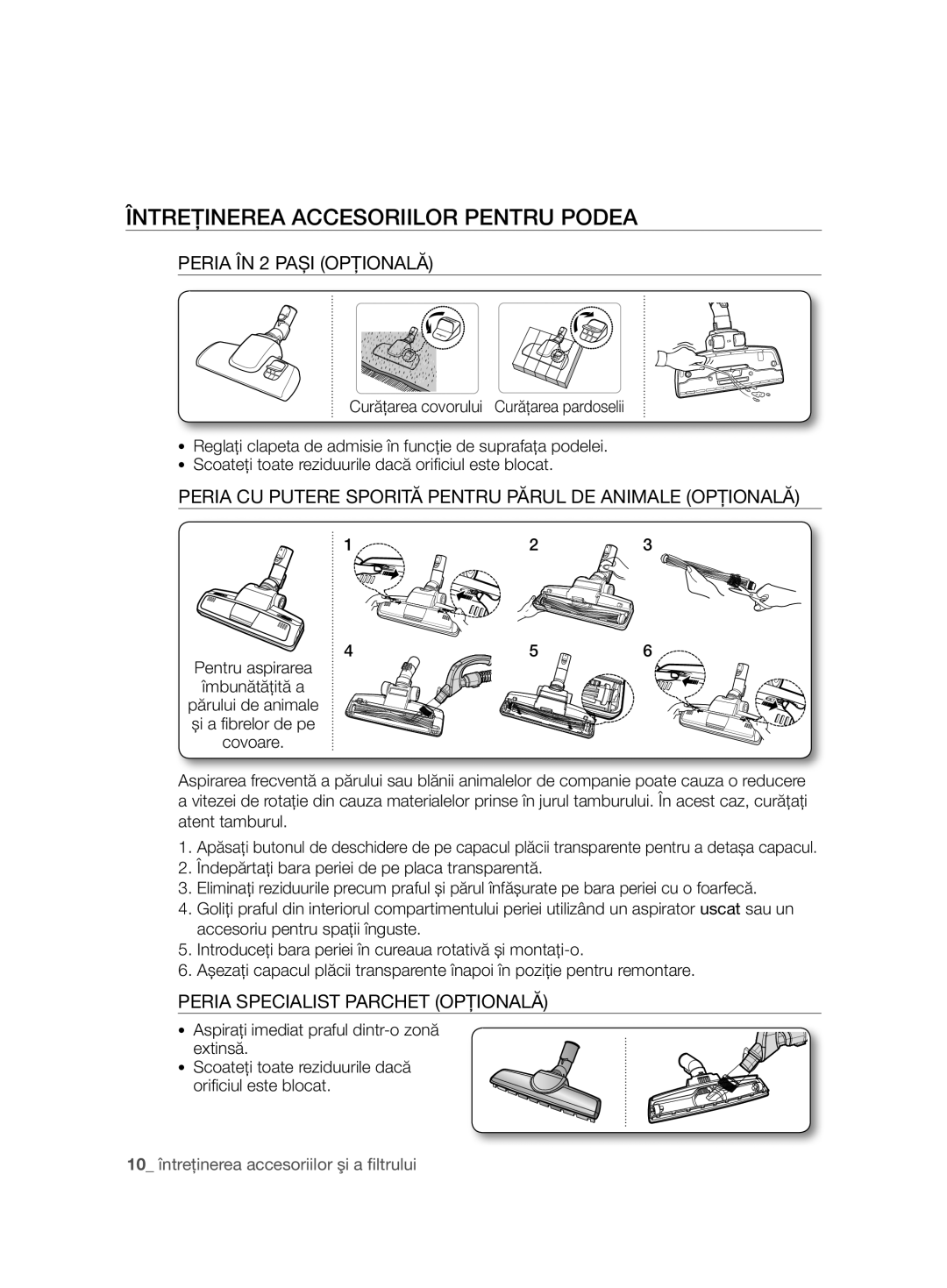 Samsung VCC8850H3B/XEC Întreţinerea Accesoriilor Pentru Podea, Peria ÎN 2 Pași Opţională, Pentru aspirarea Îmbunătăţită a 