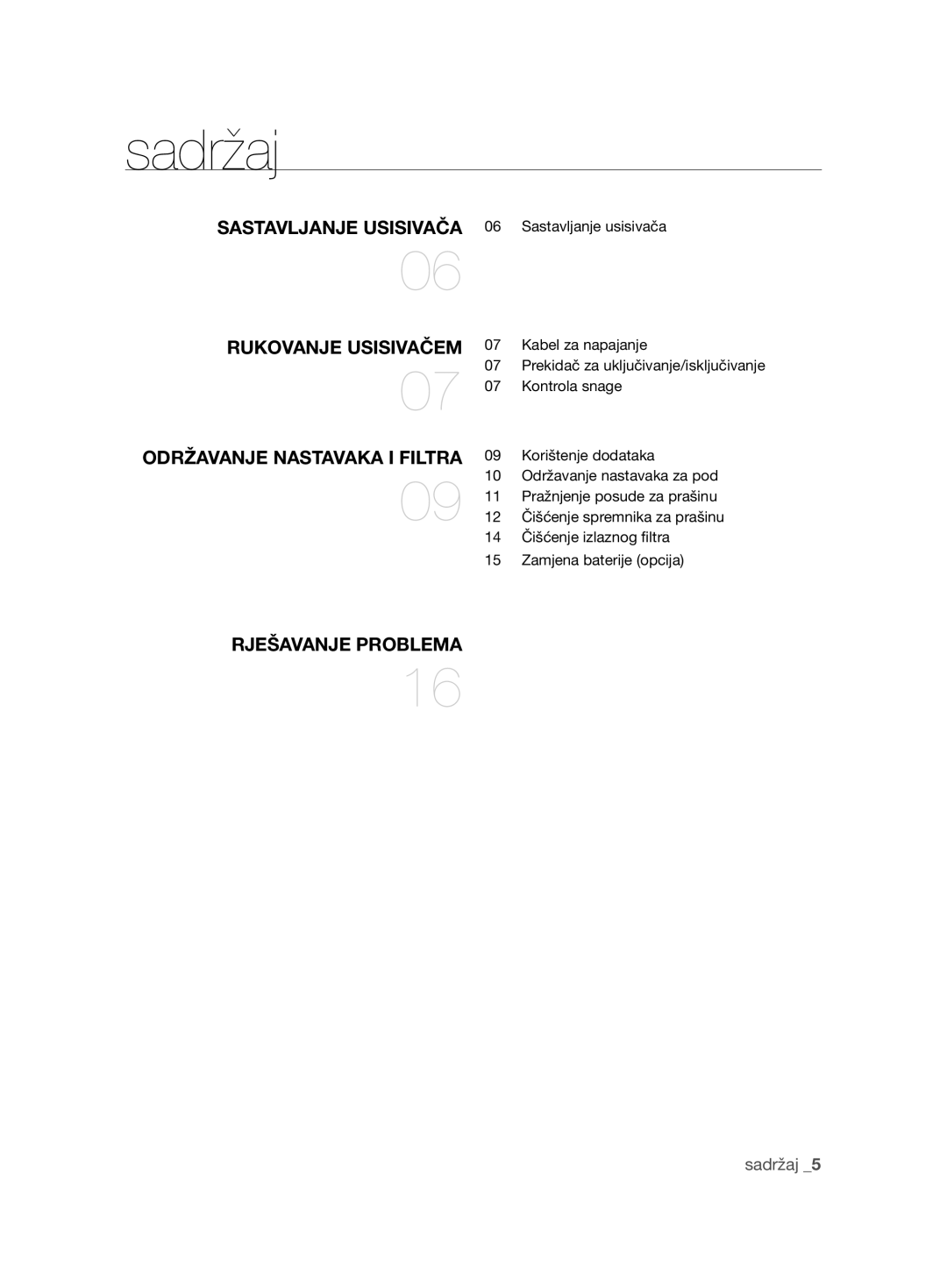 Samsung VCC8850H3R/XEO, VCC8850H3B/XEC, VCC8850H3R/BOL, VCC88E0H3R/BOL manual Sastavljanje Usisivača, Rješavanje Problema 