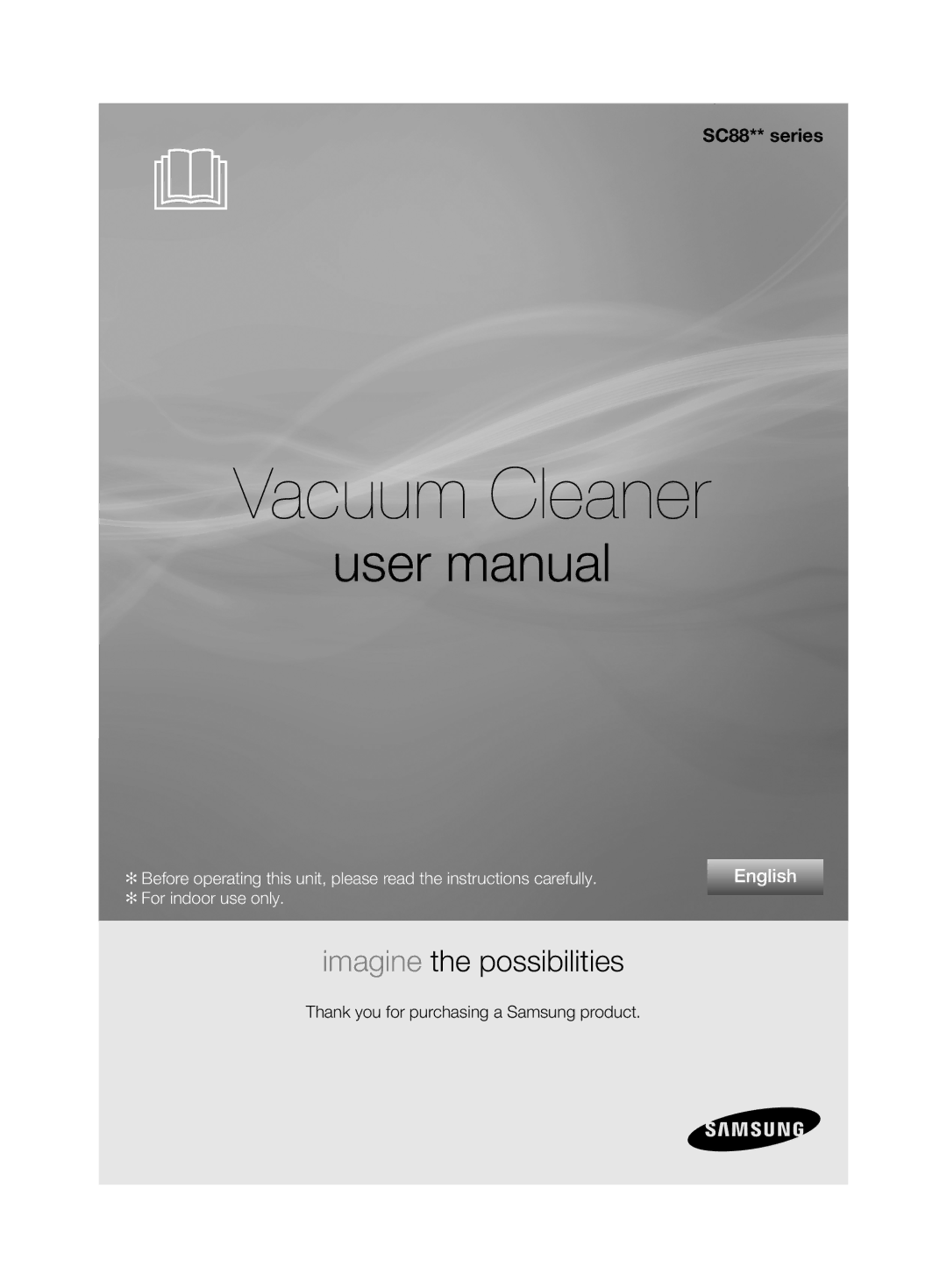 Samsung VCC88L0H31/XET, VCC88L0H31/XEG, VCC88L0H32/XEN manual Vacuum Cleaner, Thank you for purchasing a Samsung product 