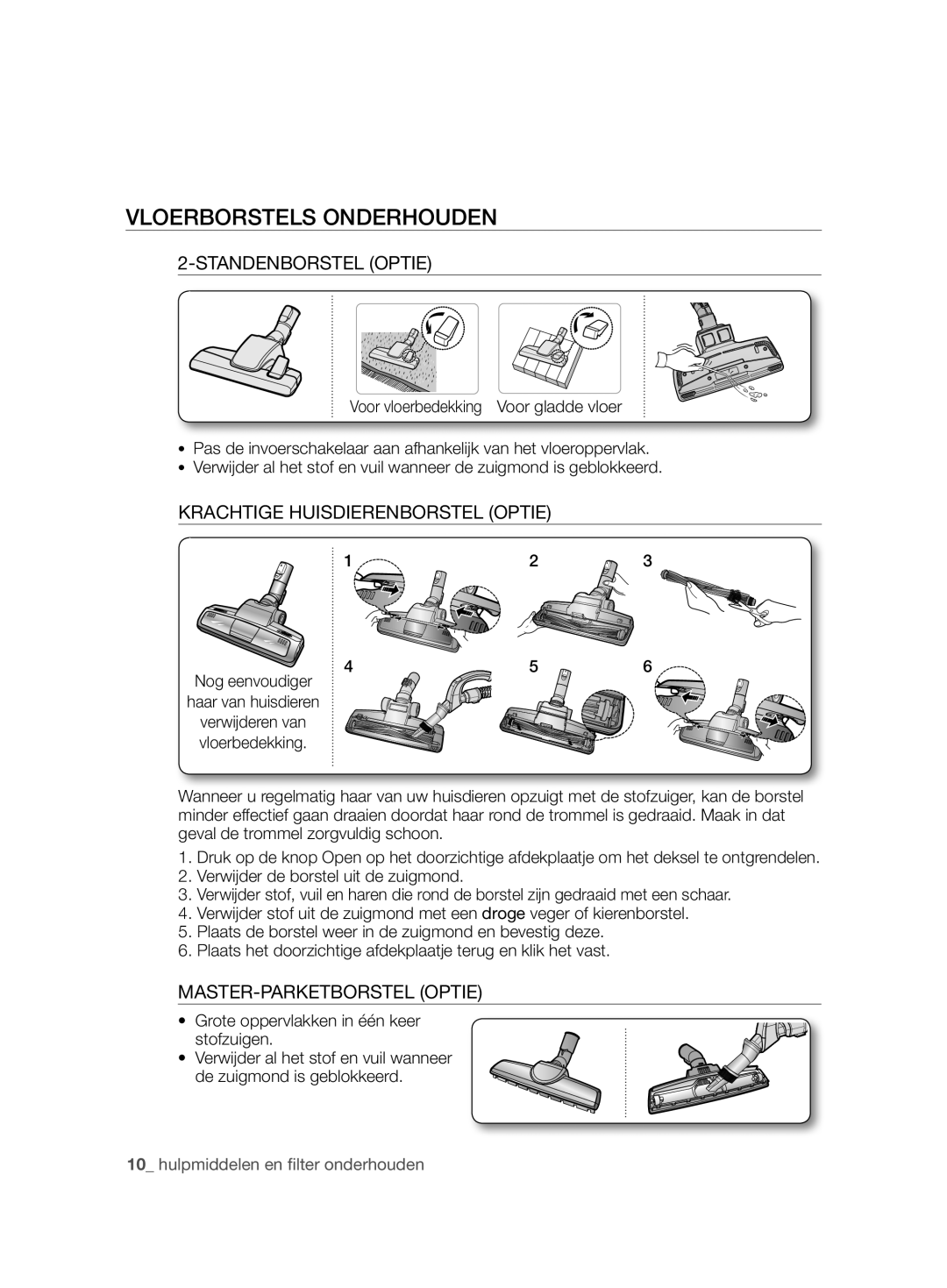 Samsung VCC88L0H32/XEN, VCC88L0H31/XEG Vloerborstels Onderhouden, Standenborstel Optie, Krachtige Huisdierenborstel Optie 