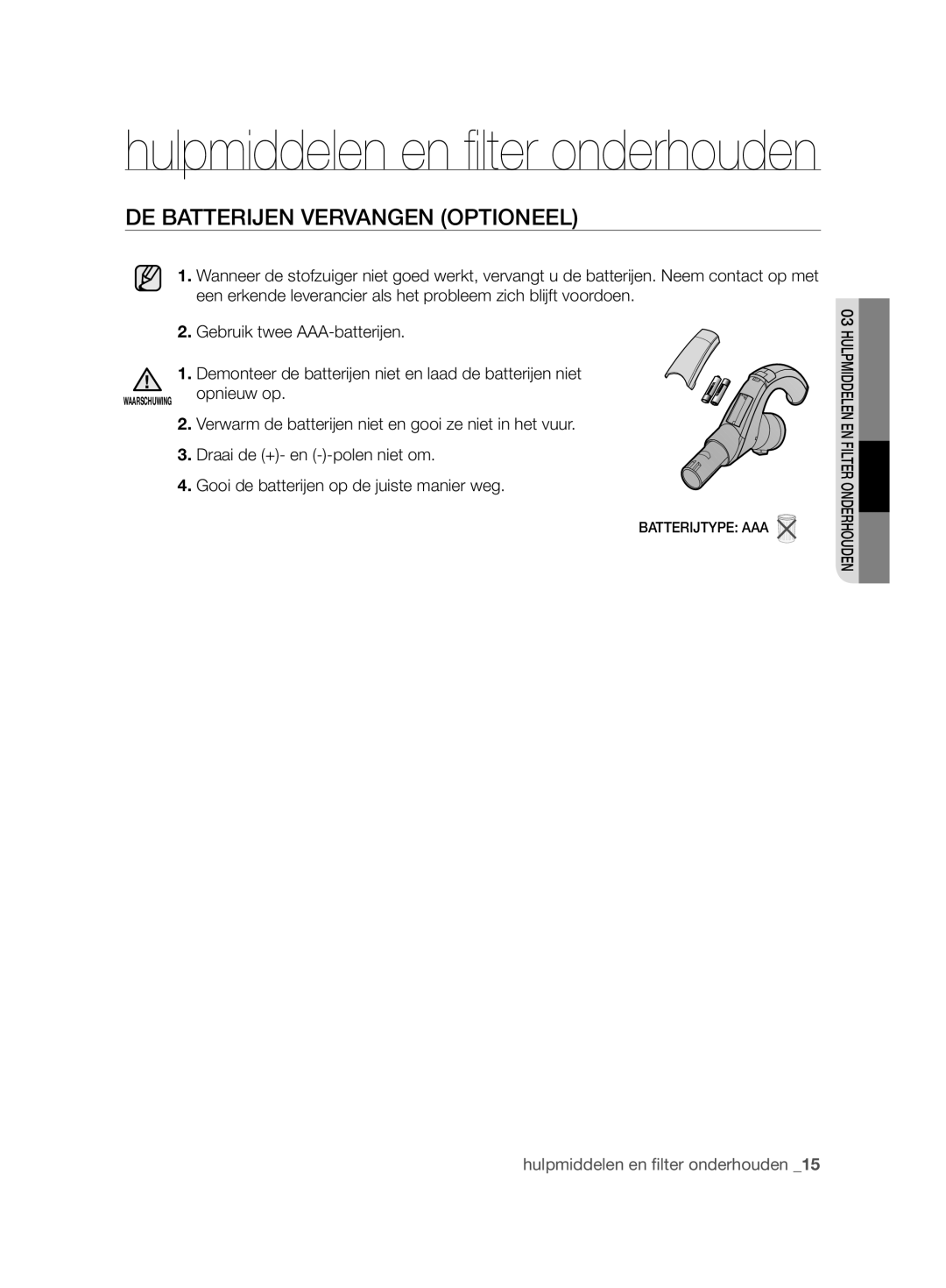 Samsung VCC88H0V3B/XEF, VCC88L0H31/XEG, VCC88L0H31/XET, VCC88L0H32/XEN manual DE Batterijen Vervangen Optioneel 