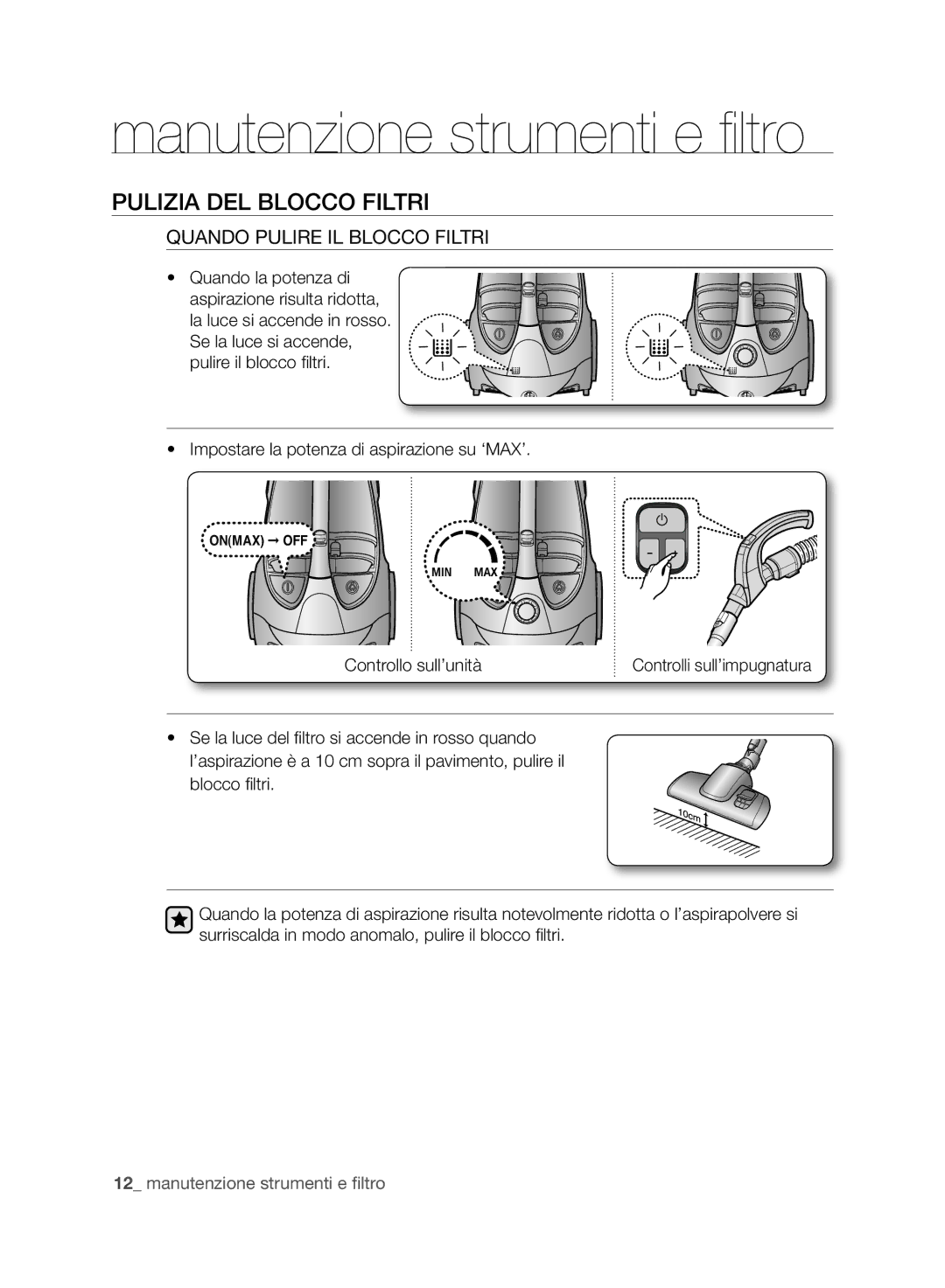 Samsung VCC88L0H31/XET manual Pulizia DEL Blocco Filtri, Quando Pulire IL Blocco Filtri 