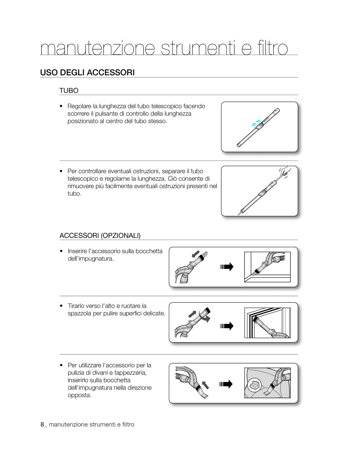 Samsung VCC88L0H31/XET manual Manutenzione strumenti e filtro, Uso degli accessori, Tubo, Accessori Opzionali 